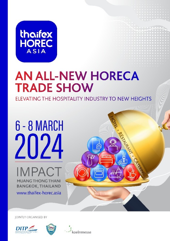 THAIFEX - HOREC Asia เตรียมเปิดตัวอย่างเป็นทางการต้นปี 2567 นี้